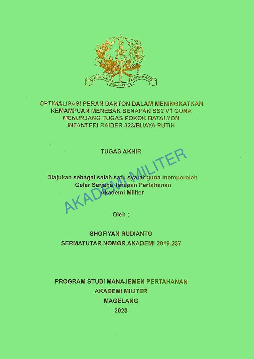 OPTIMALISASI PERAN DANTON DALAM MENINGKATKAN KEMAMPUAN MENEBAK SENAPAN SS2 V1 GUNA MENUNJANG TUGAS POKOK BATALYON INFANTERI RAIDER 323/BUAYA PUTIH